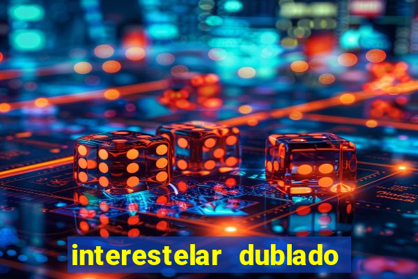 interestelar dublado 4k interstellar 4k 60fps download